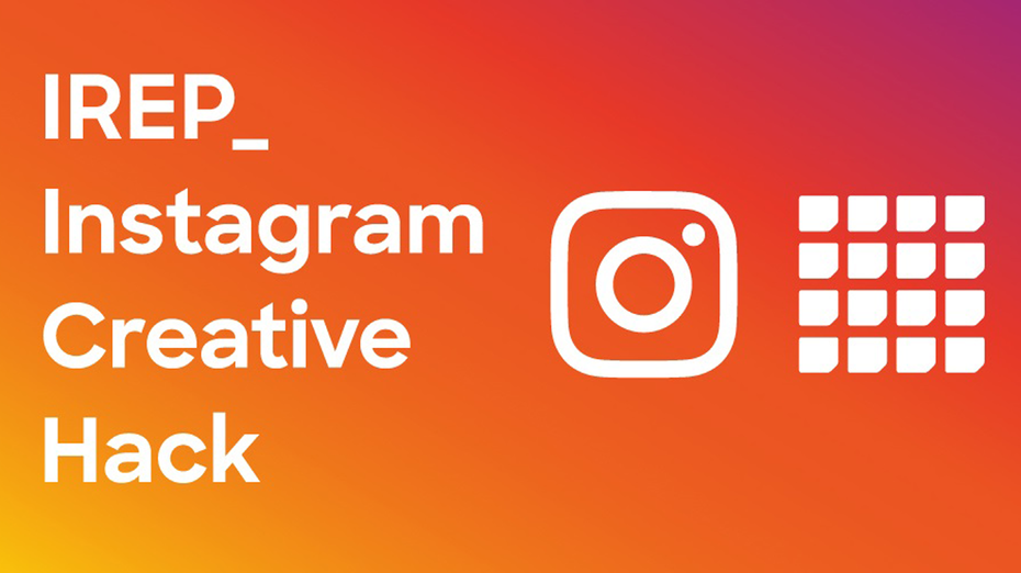 Instagram特化型のUX体験を軸にしたクリエイティブ開発ワークショップ 「IREP IG CREATIVE HACK」　
